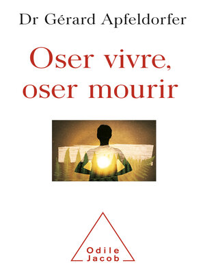 cover image of Oser vivre, oser mourir
